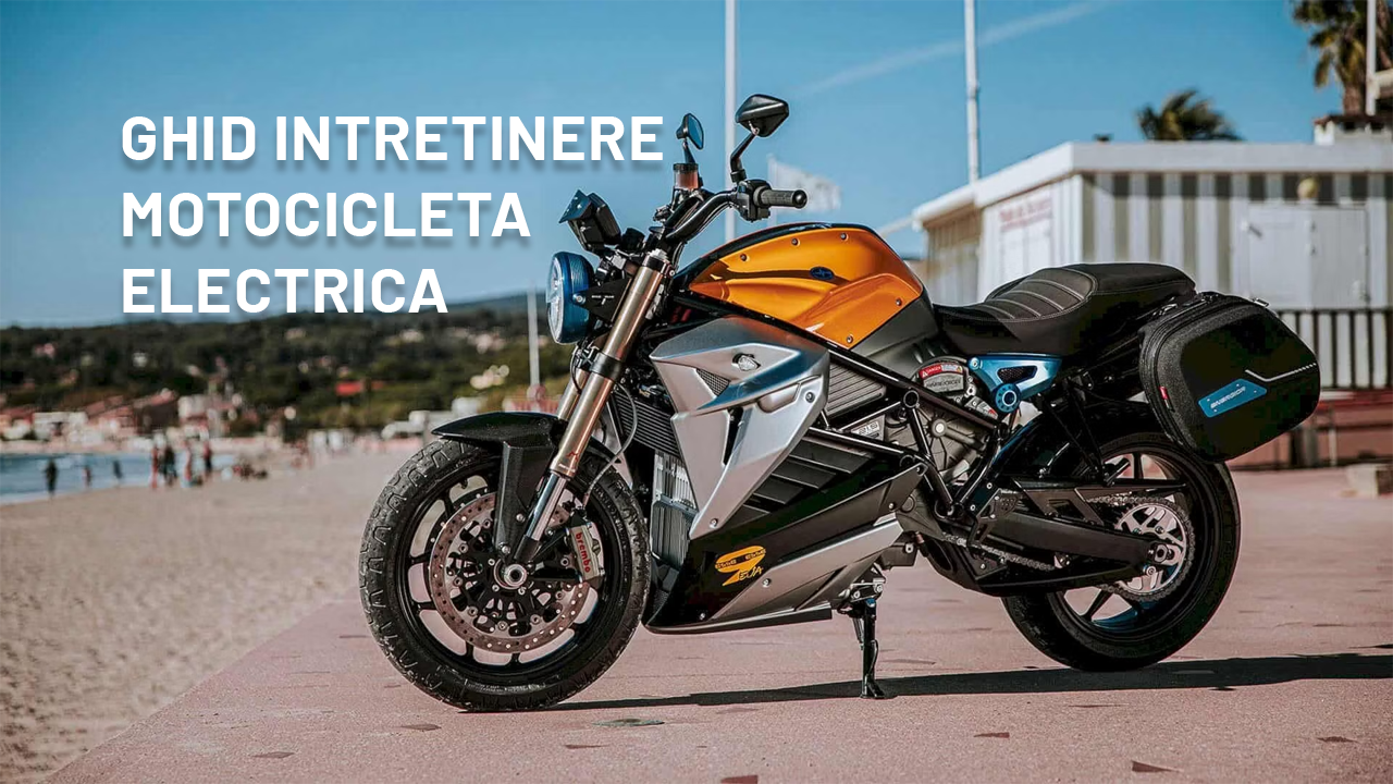 Ghid intretinere motocicleta electrica